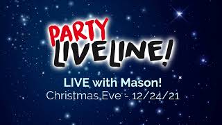 Party Liveline | Christmas Eve 2021 w/Mason - Full Show Scope