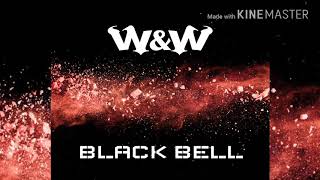 W&W - Black Bell (Orignal Mix)