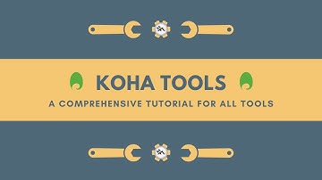 Koha Tools Comprehensive Tutorial
