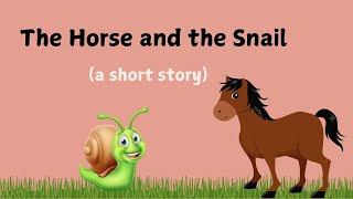The Horse and the Snail || Short Moral Stories For Kids || English Story For Kids || Bedtime Story