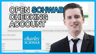 How to Open a Schwab Checking Account: Step-by-Step Tutorial