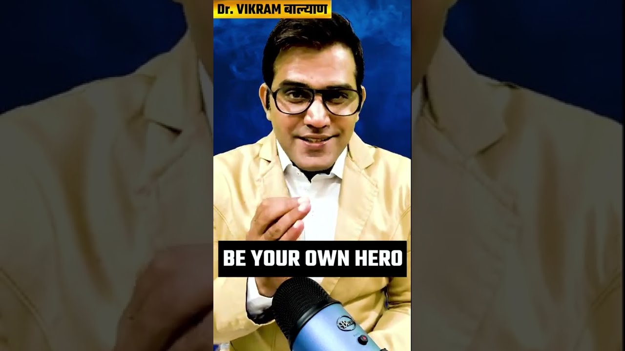 BE YOUR OWN HERO | Dr Vikram Balyan 