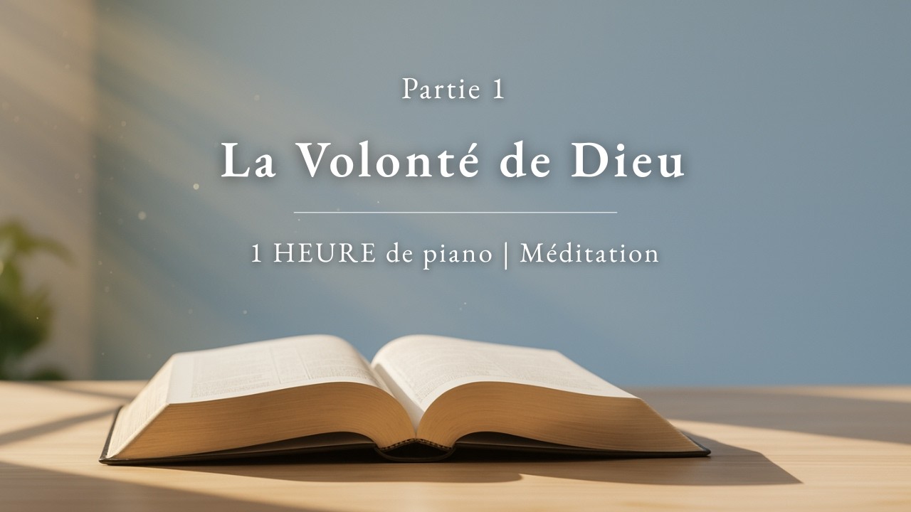 La volonté de Dieu est clairement révélée | Piano & Méditation
