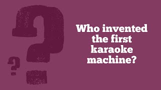 Download Lagu Who invented the first karaoke machine? • Trivia • Little Guides MP3