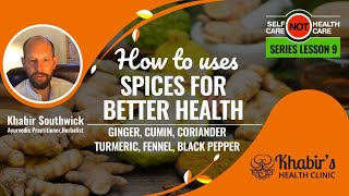 Improve your Health & Digestion w/ Spices: ginger, cumin, coriander, turmeric, fennel, black pepper