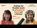 Asking for flexible work is a business deal, not a favour ft. Sher-li Torrey | Type A Interview