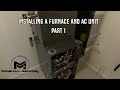 Installing a Furnace and Ac Unit - Part 1