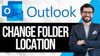 How to Change Outlook Data File Folder Location