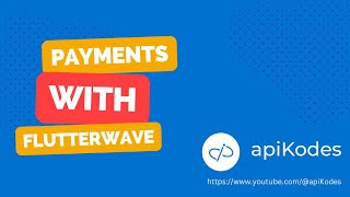 Master the Art of API Payments: Your One-Stop Guide to Secure Transactions with Flutterwave