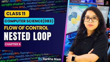 CBSE Computer Science 083:Nested loop| Flow of Control| python practical| Class 11 #cbse #youtube