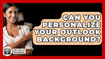 Can You Personalize Your Outlook Background? - TheEmailToolbox.com