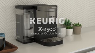 Keurig K 2500 Coffee Maker How to  Access the Manager Menu