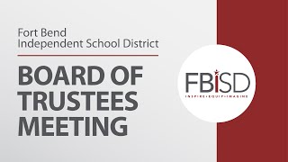 FBISD Board of Trustees Special Called Meeting | July 13, 2020