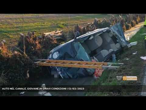 AUTO NEL CANALE, GIOVANE IN GRAVI CONDIZIONI | 13/03/2023