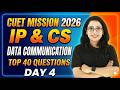 🚀 Day 4 CUET Mission 2026 | Data Communication 🌐 | IP & CS Top Most Important Questions | Barkha Mam