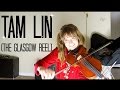 Tam lin the glasgow reel  celtic fiddle tune