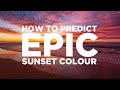 How to Predict Epic Sunrise and Sunset Colour