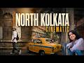 North Kolkata Cinematic | The Soul of Old Kolkata