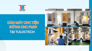 Khám phá dàn máy tiện đứng CNC PMW chất lượng cao, chính hãng tại TULOCTECH