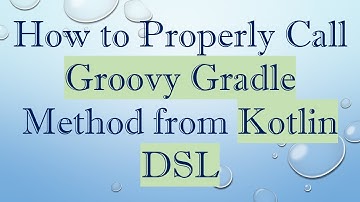 How to Properly Call Groovy Gradle Method from Kotlin DSL