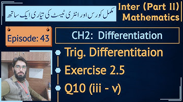 Fsc part 2 math exercise 2.5 Q10 iii - v | Derivative of inverse trigonometric functions || Lec 43