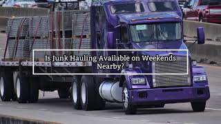 Cos Hauling - Is Junk Hauling Available on Weekends Nearby?