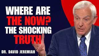 Where Are They Now The Shocking Truth || Dr.David Jeremiah