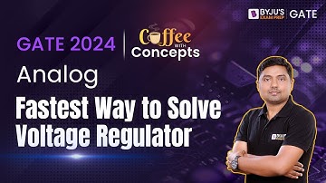 Fastest Way to Solve Voltage Regulator | Analog for GATE 2024 | BYJU