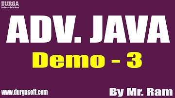 ADV. JAVA tutorials || Demo - 3 || by Mr. Ram On 22-07-2021 @8PM IST