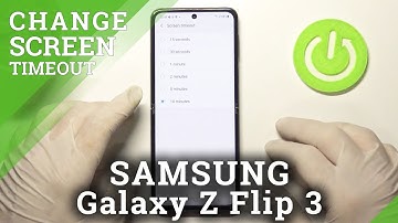 How to Change Screen Timeout in Samsung Galaxy Z Flip 3?