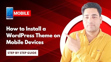 How to Install a WordPress Theme on Mobile Devices