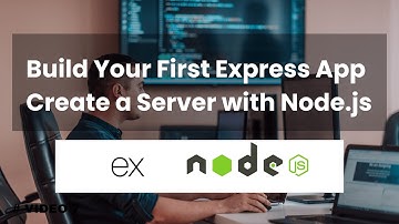 Build Your First Express App - Create a Server with Node.js