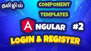 Angular Login &amp; Register in Tamil - 2 - Component Templates