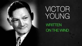 Victor Young - WRITTEN ON THE WIND