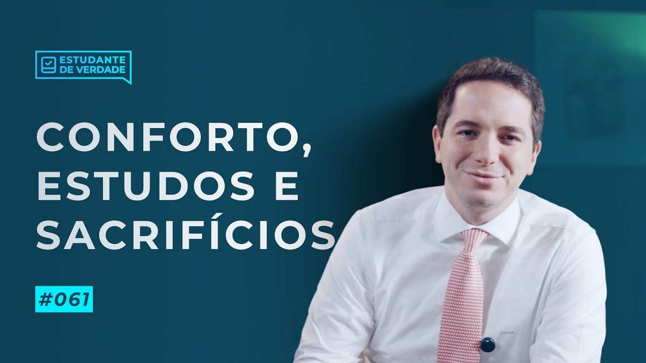 Aula #061 - #061 Conforto, estudos e sacrifícios