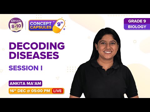 Why do we fall ill? Decoding Diseases-I | CBSE Class 9 Science Chapter 13 Biology | Concept Capsules