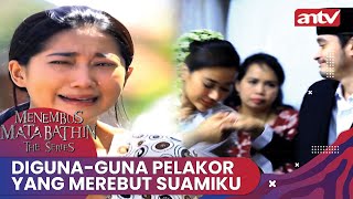 Diguna-guna Pelakor Yang Merebut Suamiku | Menembus Mata Batin The Series ANTV Eps 83 Full