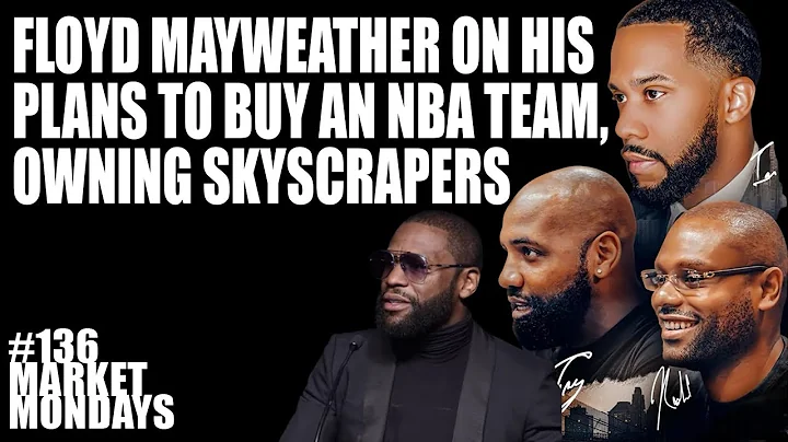 Floyd Mayweather on His Plans to Buy an NBA Team, ...