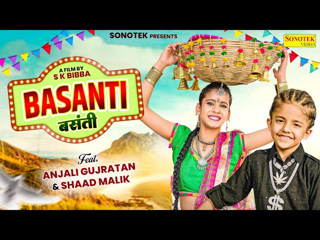 Anjali Gujratan Viral Girl New Song - Basanti (Full Video) Shaad Malik | Latest Haryanvi Song 2024 class=