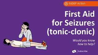 First Aid for #seizures (tonic-clonic) | SUDEP Action