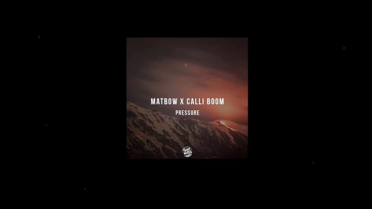Matbow x Calli Boom - Pressure