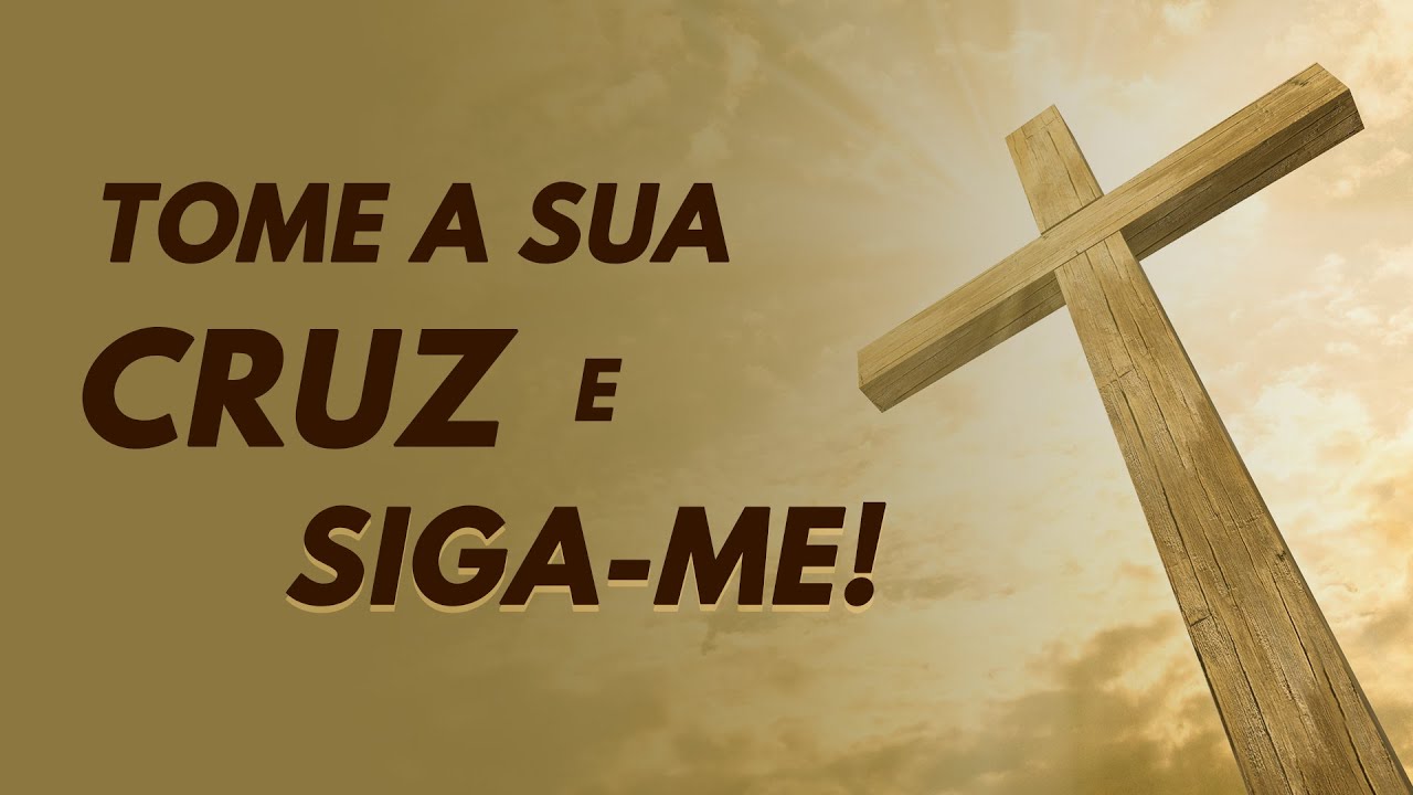Pega Sua Cruz E Siga-me - RETOEDU