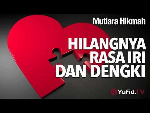 mutiara-hikmah:-hilangnya-rasa-iri-dan-dengki---ustadz-ahmad-zainuddin,-lc.