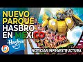 Hasbro abrirá un parque de diversiones en México | Tren de Sinaloa a Nuevo México y Mucho Más