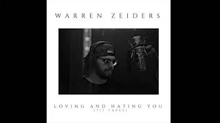 Warren Zeiders - Loving and Hating You (Official Audio)