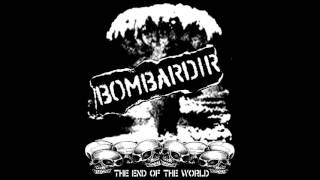 Bombardir - The end of the world Full album