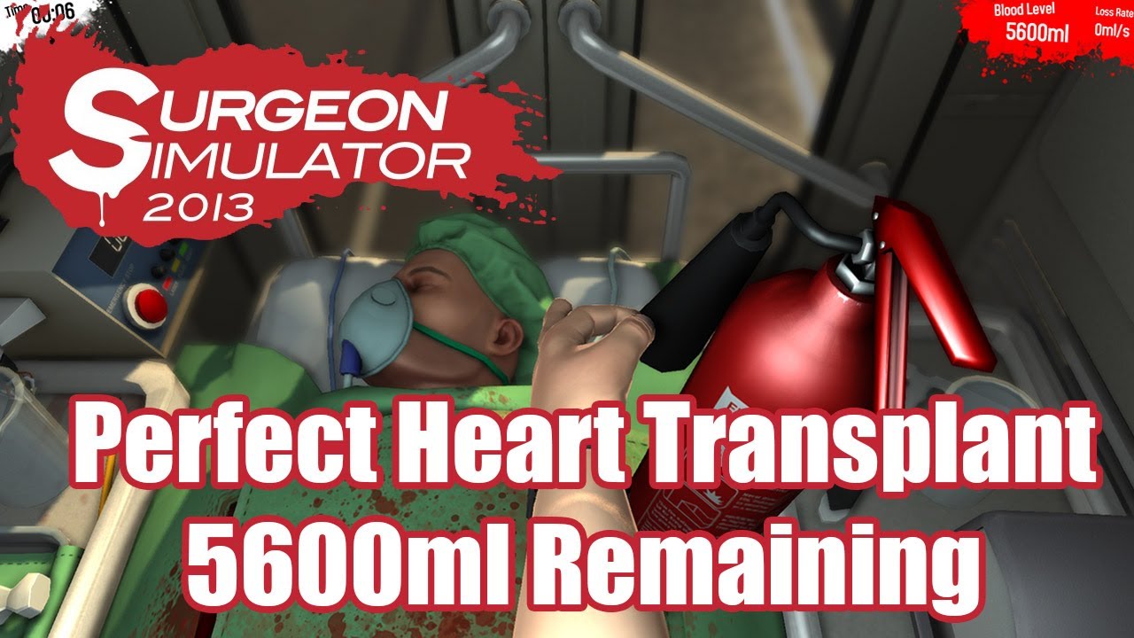 Perfect Heart Transplant 5600ml Remaining Surgeon Simulator 2013 YouTube perfect-heart-transplant-5600ml-remaining-surgeon-simulator-2013-youtube