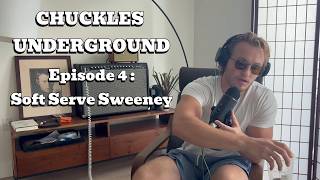 Ep 4 - Soft Serve Sweeney | Chuckles Underground screenshot 3