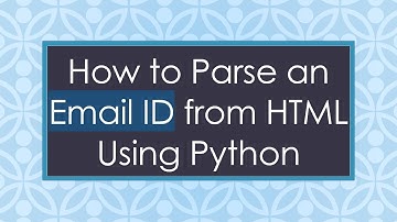 How to Parse an Email ID from HTML Using Python