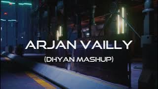 Arjan Vailly (Dhyan Mashup) | Bolly Tech Vol.1